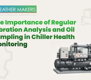 Educational graphic titled "The Importance of Regular Vibration Analysis and Oil Sampling in Chiller Health Monitoring" by Weather Makers, featuring an industrial chiller unit 